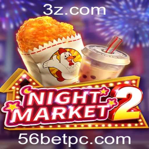 Descubra o Fascinante Mundo do Jogo NightMarket2 com 56BET